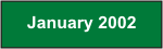 January 2002