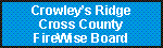 Button:  Crowley's Ridge Cross County FireWise Board